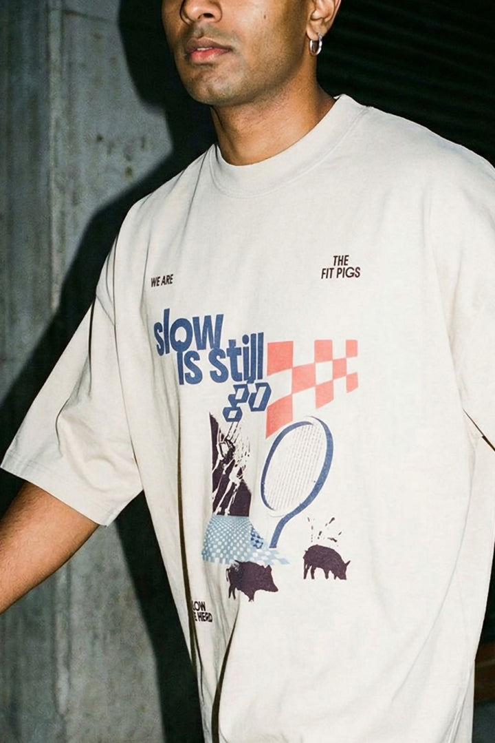 Slow Is Still Go Tee