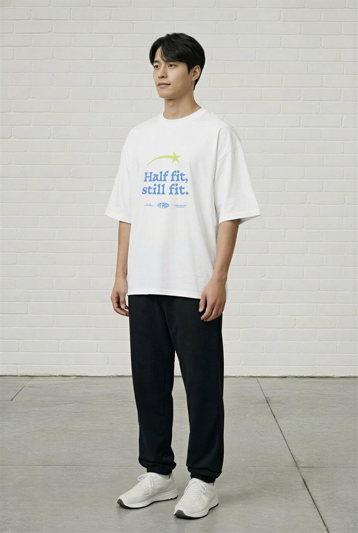 Half Fit Still Fit Tee